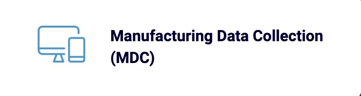 Manufacturing Data Collection (MDC)